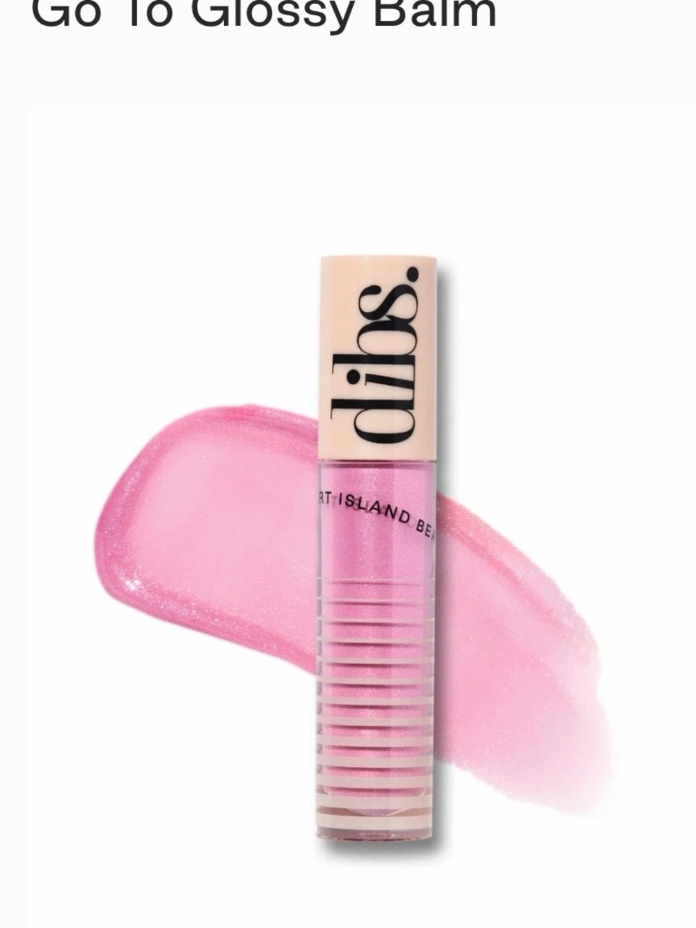DIBS Go To Glossy Balm Shade Rock Candy